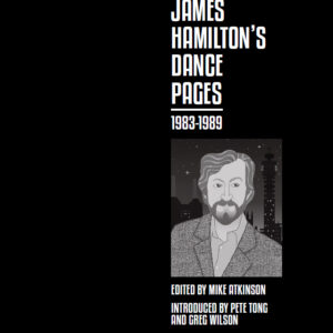James Hamilton’s Dance Pages 1983-1989 – Hardback (2025)