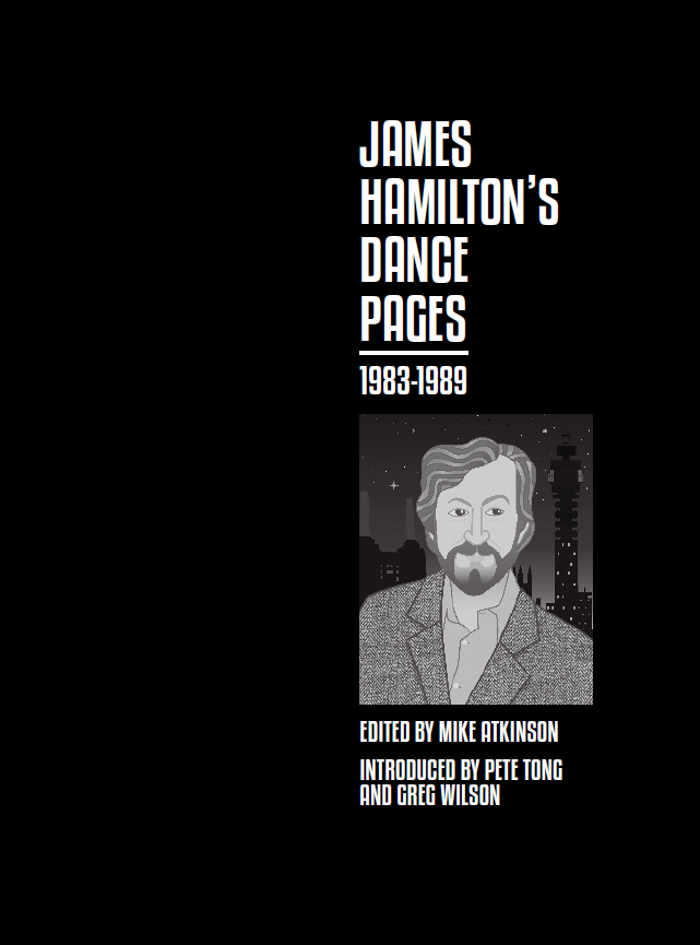 JAMES HAMILTON’S DANCE PAGES 1983-1989 - Hardback (2025)